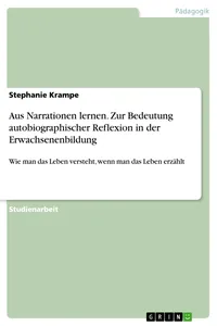 Aus Narrationen lernen. Zur Bedeutung autobiographischer Reflexion in der Erwachsenenbildung_cover