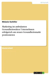 Marketing im ambulanten Gesundheitssektor. Unternehmen erfolgreich am neuen Gesundheitsmarkt positionieren_cover