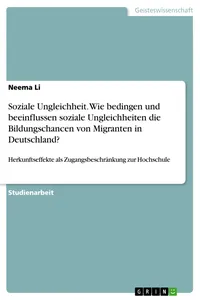 Soziale Ungleichheit. Wie bedingen und beeinflussen soziale Ungleichheiten die Bildungschancen von Migranten in Deutschland?_cover
