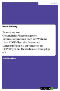Bewertung von Gesundheits-Pflegebezogenen Informationsmedien nach der Wittener Liste. COPD-Flyer der Deutschen Lungenstiftung e.V. im Vergleich zu COPD-Flyer der Deutschen Atemwegsliga e.V._cover