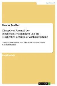 Disruptives Potential der Blockchain-Technologien und die Möglichkeit dezentraler Zahlungssysteme_cover