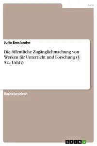 Die öffentliche Zugänglichmachung von Werken für Unterricht und Forschung_cover
