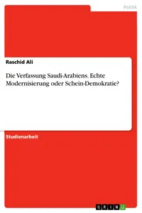 Die Verfassung Saudi-Arabiens. Echte Modernisierung oder Schein-Demokratie?_cover