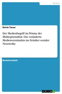 Der Medienbegriff im Prisma der Multioptionalität. Das veränderte Medienverständnis im Zeitalter sozialer Netzwerke_cover
