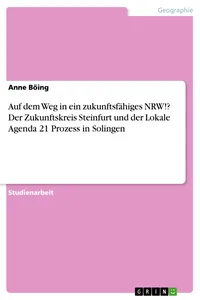 Auf dem Weg in ein zukunftsfähiges NRW!? Der Zukunftskreis Steinfurt und der Lokale Agenda 21 Prozess in Solingen_cover