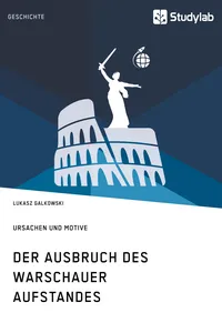 Der Ausbruch des Warschauer Aufstandes. Ursachen und Motive_cover