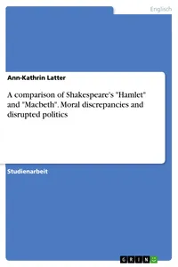 A comparison of Shakespeare's "Hamlet" and "Macbeth". Moral discrepancies and disrupted politics_cover