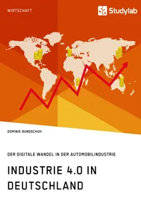 Industrie 4.0 in Deutschland. Der digitale Wandel in der Automobilindustrie_cover