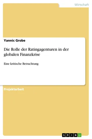 Die Rolle der Ratingagenturen in der globalen Finanzkrise