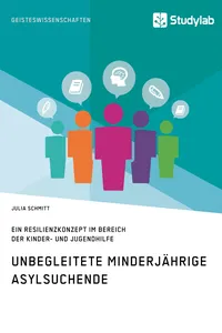Unbegleitete minderjährige Asylsuchende. Ein Resilienzkonzept im Bereich der Kinder- und Jugendhilfe_cover