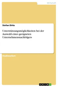 Unterstützungsmöglichkeiten bei der Auswahl eines geeigneten Unternehmensnachfolgers_cover