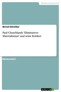 Paul Churchlands 'Eliminativer Materialismus' und seine Kritiker_cover