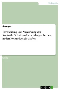 Entwicklung und Auswirkung der Kontrolle. Schule und lebenslanges Lernen in den Kontrollgesellschaften_cover