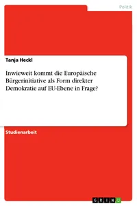 Inwieweit kommt die Europäische Bürgerinitiative als Form direkter Demokratie auf EU-Ebene in Frage?_cover