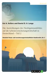 Die Auswirkungen des Niedrigzinsumfeldes auf die Lebensversicherungswirtschaft in Deutschland. Teil 2_cover