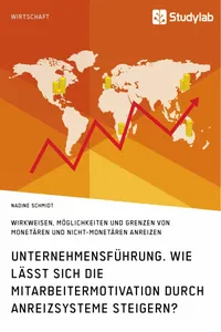 Unternehmensführung. Wie lässt sich die Mitarbeitermotivation durch Anreizsysteme steigern?_cover
