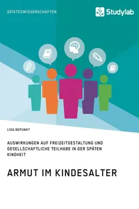 Armut im Kindesalter. Auswirkungen auf Freizeitgestaltung und gesellschaftliche Teilhabe in der späten Kindheit_cover