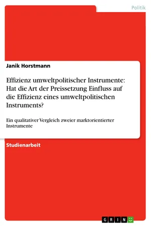 Effizienz umweltpolitischer Instrumente: Hat die Art der Preissetzung Einfluss auf die Effizienz eines umweltpolitischen Instruments?