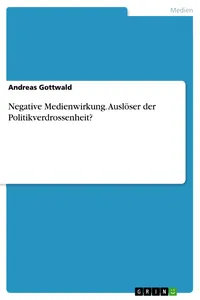 Negative Medienwirkung. Auslöser der Politikverdrossenheit?_cover