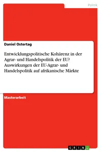 Entwicklungspolitische Kohärenz in der Agrar- und Handelspolitik der EU? Auswirkungen der EU-Agrar- und Handelspolitik auf afrikanische Märkte_cover