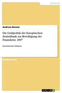 Die Geldpolitik der Europäischen Zentralbank zur Bewältigung der Finanzkrise 2007_cover
