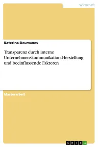 Transparenz durch interne Unternehmenskommunikation. Herstellung und beeinflussende Faktoren_cover