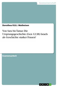 Von Sara bis Tamar. Die Ursprungsgeschichte Israels als Geschichte starker Frauen?_cover