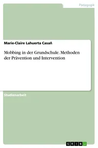 Mobbing in der Grundschule. Methoden der Prävention und Intervention_cover