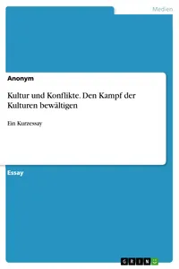 Kultur und Konflikte. Den Kampf der Kulturen bewältigen_cover