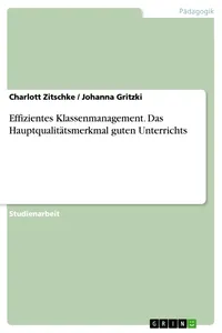 Effizientes Klassenmanagement. Das Hauptqualitätsmerkmal guten Unterrichts_cover