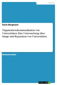 Organisationskommunikation von Universitäten. Eine Untersuchung über Image und Reputation von Universitäten_cover
