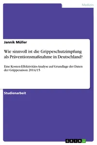 Wie sinnvoll ist die Grippeschutzimpfung als Präventionsmaßnahme in Deutschland?_cover