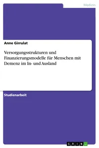 Versorgungsstrukturen und Finanzierungsmodelle für Menschen mit Demenz im In- und Ausland_cover