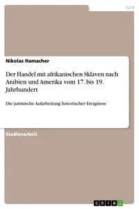 Der Handel mit afrikanischen Sklaven nach Arabien und Amerika vom 17. bis 19. Jahrhundert_cover