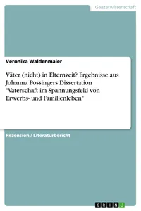 Väter in Elternzeit? Ergebnisse aus Johanna Possingers Dissertation "Vaterschaft im Spannungsfeld von Erwerbs- und Familienleben"_cover