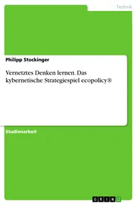 Vernetztes Denken lernen. Das kybernetische Strategiespiel ecopolicy®_cover