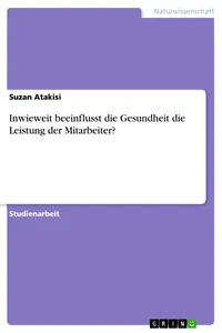 Inwieweit beeinflusst die Gesundheit die Leistung der Mitarbeiter?_cover