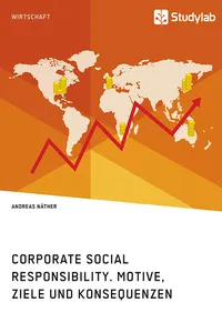 Corporate Social Responsibility. Motive, Ziele und Konsequenzen_cover