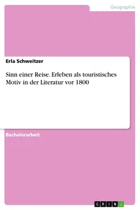 Sinn einer Reise. Erleben als touristisches Motiv in der Literatur vor 1800_cover