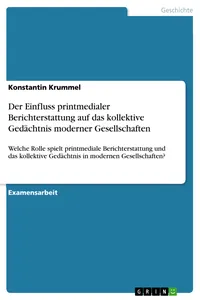 Der Einfluss printmedialer Berichterstattung auf das kollektive Gedächtnis moderner Gesellschaften_cover