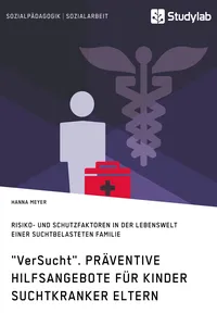 "VerSucht". Präventive Hilfsangebote für Kinder suchtkranker Eltern_cover