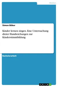 Kinder lernen singen. Eine Untersuchung dreier Handreichungen zur Kinderstimmbildung_cover