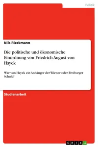 Die politische und ökonomische Einordnung von Friedrich August von Hayek_cover