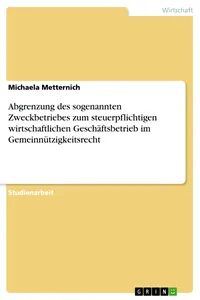 Abgrenzung des sogenannten Zweckbetriebes zum steuerpflichtigen wirtschaftlichen Geschäftsbetrieb im Gemeinnützigkeitsrecht_cover