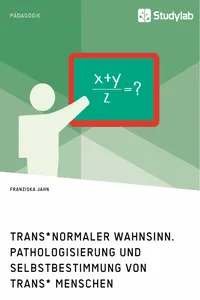 Trans*normaler Wahnsinn. Pathologisierung und Selbstbestimmung von trans* Menschen_cover