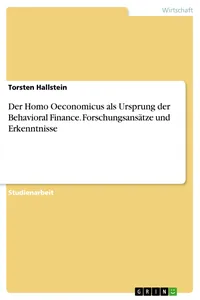 Der Homo Oeconomicus als Ursprung der Behavioral Finance. Forschungsansätze und Erkenntnisse_cover