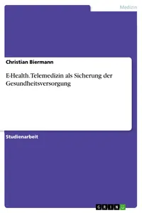 E-Health. Telemedizin als Sicherung der Gesundheitsversorgung_cover