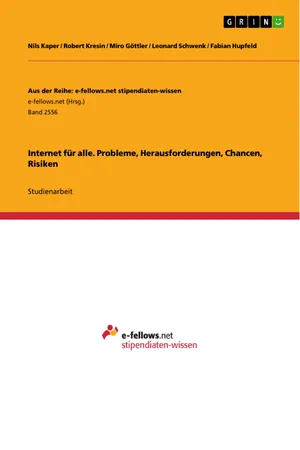 Internet für alle. Probleme, Herausforderungen, Chancen, Risiken
