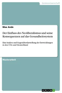 Der Einfluss des Neoliberalismus und seine Konsequenzen auf das Gesundheitssystem_cover