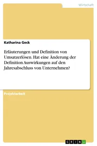 Erläuterungen und Definition von Umsatzerlösen. Hat eine Änderung der Definition Auswirkungen auf den Jahresabschluss von Unternehmen?_cover